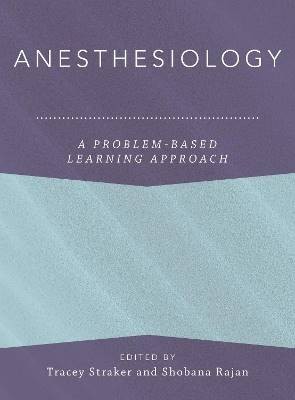 Anesthesiology: A Problem-Based Learning Approach,