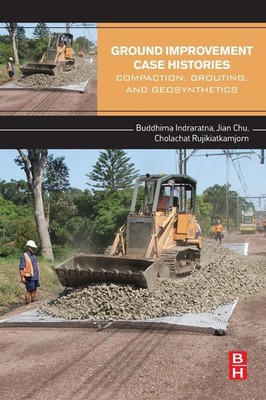 Ground Improvement Case Histories | Buddhima Indraratna (u. a.) | Taschenbuch
