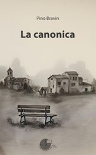 Pino Bravin La canonica (Paperback)