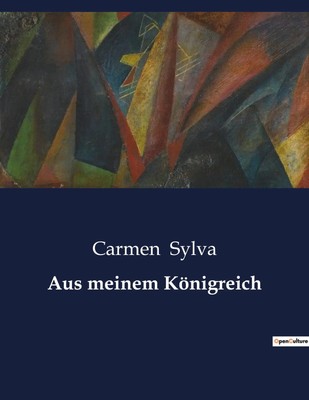 Carmen Sylva | Aus meinem Königreich | Taschenbuch | Deutsch (2023) | 28 S.