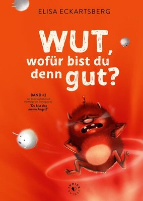 Wut, wofür bist du denn gut? | Elisa Eckartsberg | 2022 | deutsch