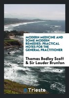 Thomas Bodley Scott (U. A.) | Modern Medicine And Some Modern Remedies | Buch