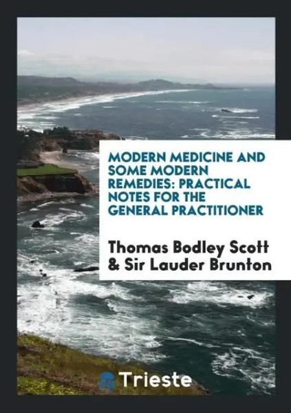 Thomas Bodley Scott (U. A.) | Modern Medicine And Some Modern Remedies | Buch-image