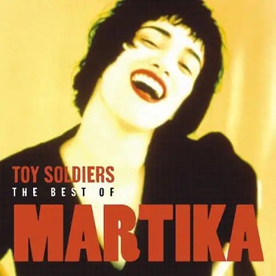 Martika - Toy Soldiers - The Best Of Martika