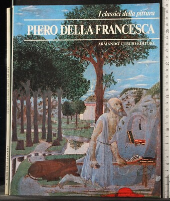 I CLASSICI DELLA PITTURA. PIERO DELLA FRANCESCA. TARAMELLI. ARMANDO CURCIO.
