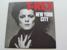 MARC BOLAN  & T REX  2015  UK LIMITED EDITION 45    NEW YORK CITY    EXCELLENT