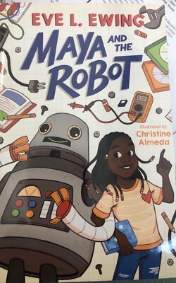 Maya and the Robot by Eve L. Ewing (2021, Hardcover)