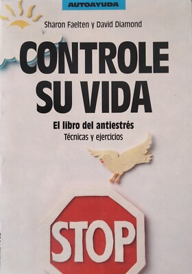 Sharon Faelten y David Diamond-Controle su vida.Autoayuda.Martinez Roca.1991.