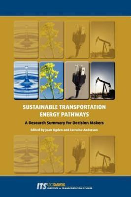 Sustainable Transportation Energy Pathways: A Research Summary for Decision ...