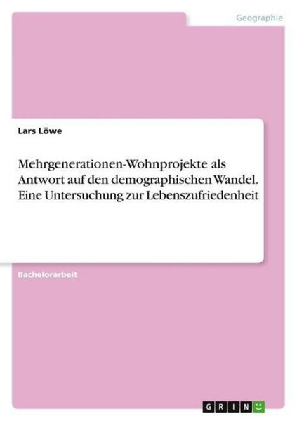 Mehrgenerationen-Wohnprojekte Als Antwort Auf Den Demographischen Wandel. Eine U-image