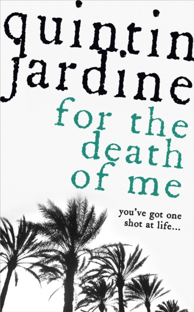 For the Death of Me (Oz Blackstone series, Book 9) by Quintin Jardine