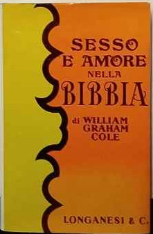 Sex und Liebe in der Bibel - William Graham Cole (1967)