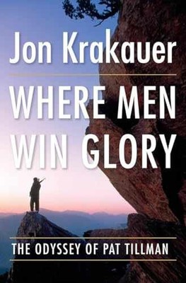 Where Men Win Glory: The Odyssey of - Hardcover, by Krakauer Jon - Acceptable a