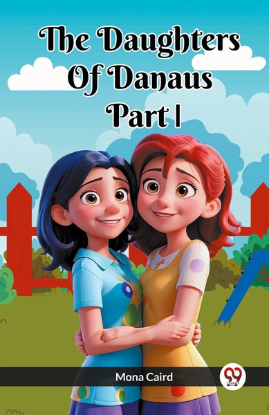 Mona Caird | The Daughters Of Danaus Part I | Taschenbuch | Englisch (2024)-image