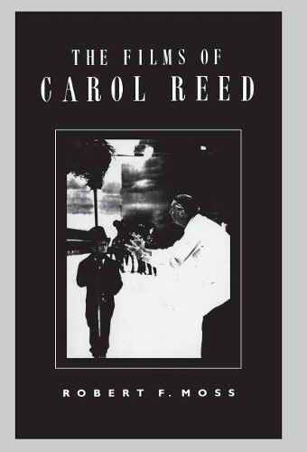 Robert F. Moss The Films of Carol Reed (Gebundene Ausgabe) (US IMPORT ...