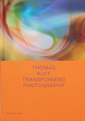 Thomas Ruff: Transforming Phot by Okwui Enwezor, New Book