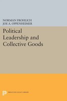 Political Leadership And Collective Goods Norman Frohlich (U. A.) Taschenbuch