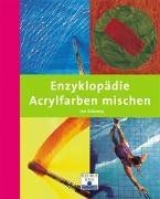 Enzyklopädie Acrylfarben mischen von Sidaway, Ian | Buch | Zustand sehr gut