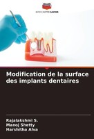 Modification De La Surface Des Implants Dentaires Manoj Shetty