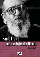 Merlin Wolf | Paulo Freire Und Die Kritische Theorie | Taschenbuch | Deutsch