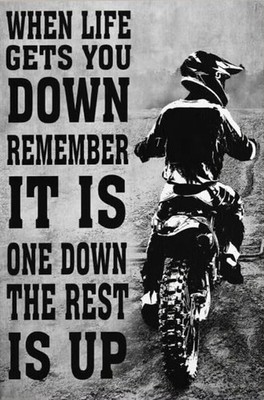 Retro Tin Metal Signs Dirt Bike Lovers Poster-When Life GETS You Down Remember 