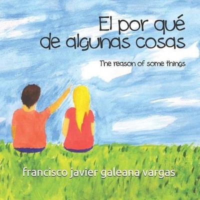 El Por qu de algunas cosas? by Francisco Javier Galeana Vargas (Spanish) Paperba