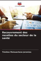 Recouvrement Des Recettes Du Secteur De La Santé TimóTeo Moiouachene Jeremias