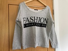 Fashion is what you buy grey sweatshirt long sleeve top Size L