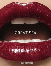 Great Sex: How To Maintain Sex and Intimacy In Your Marriage by Crowder, Gail...