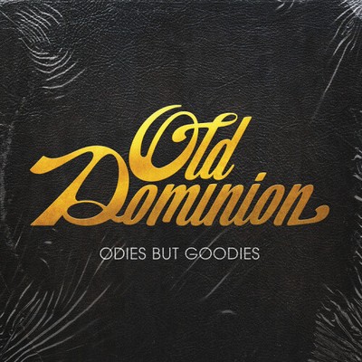 Odies But Goodies von Old Dominion [CD]