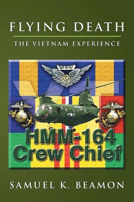 FLYING DEATH THE VIETNAM EXPERIENCE Samuel K. Beamon Taschenbuch Englisch 2007
