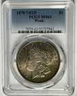 1878 7/8 TF WEAK PCGS MS 63 / TONER
