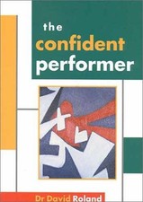 The Confident Performer - Paperback, by Roland David - Good j