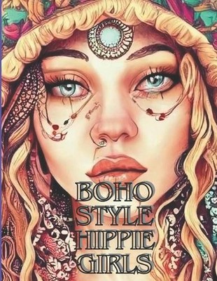 Boho Style Hippie Girls Coloring Book: Beautiful models with bohemian
