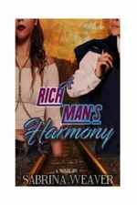 Rich Man's Harmony, Paperback by Weaver, Sabrina, Like New Used, Free shippin...