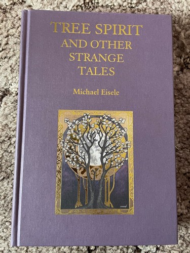 Tree Spirit And Other Strange Stories by Michael Eisele (2018, Tartarus Press) - Picture 3 of 7