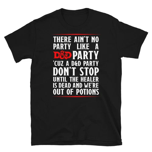 D&D Party Dont Stop DnD DM Gift Dungeons Dragons Critical Role Unisex T-Shirt