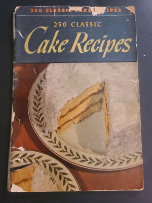 Culinary Arts Institute 250 Classic Cake Recipes 1940 Edition Cookbook