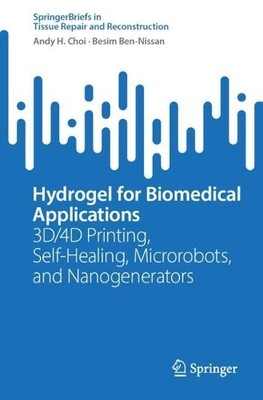 Hydrogel for Biomedical Applications - 9789819717293