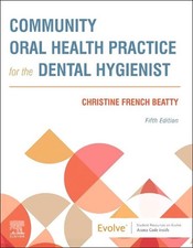Community Oral Health Practice for the Dental Hygienist by Christine French Beat