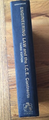 Engineering Law and the I.C.E. Contracts  By Max Abrahamson 1975 Third Edition