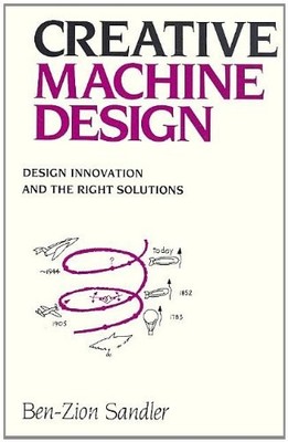 Creative Machine Design: Design Inn..., Sandler, Ben-Zi