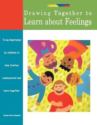 Drawing Together to Learn about Feelings - 9781577491361