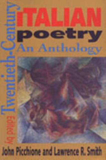 TwentiethCentury Italian Poetry  An Anthology by John Picchione PAPERBACK