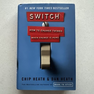 Switch: How to Change Things When Change Is Hard by Chip & Dan Heath (HC - 2010)