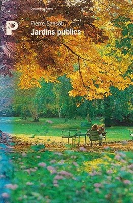 Jardins publics (Francais) Documents Payot Sansot, Pierre: