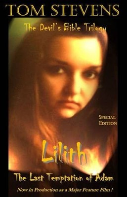 Lilith the Last Temptation of Adam (Devil's Bible Trilogy),Tom S