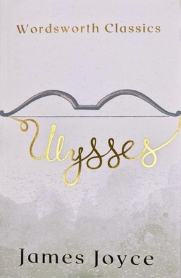 Ulysses (Wordsworth Classics) by James Joyce