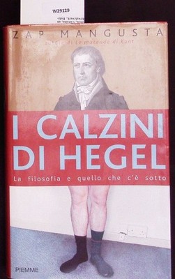 I calzini di Hegel. Dall'illuminismo al Novecento ; [la filosofia e quello che c