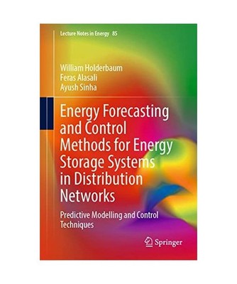 Energy Forecasting and Control Methods for Energy Storage Systems in Distributio